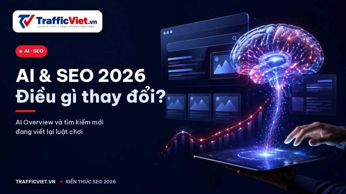AI và SEO 2026 — Google SGE, ChatGPT, Bing AI ảnh hưởng SEO như thế nào